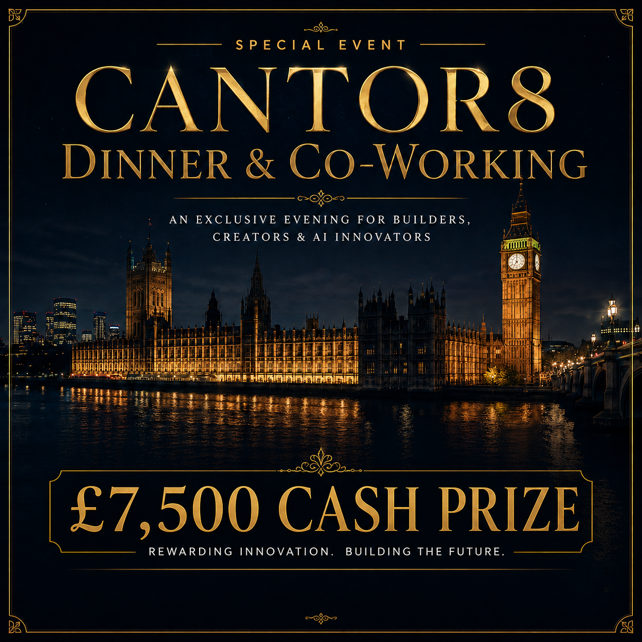 Cantor8 Dinner & Co-working — £7,500 cash prize